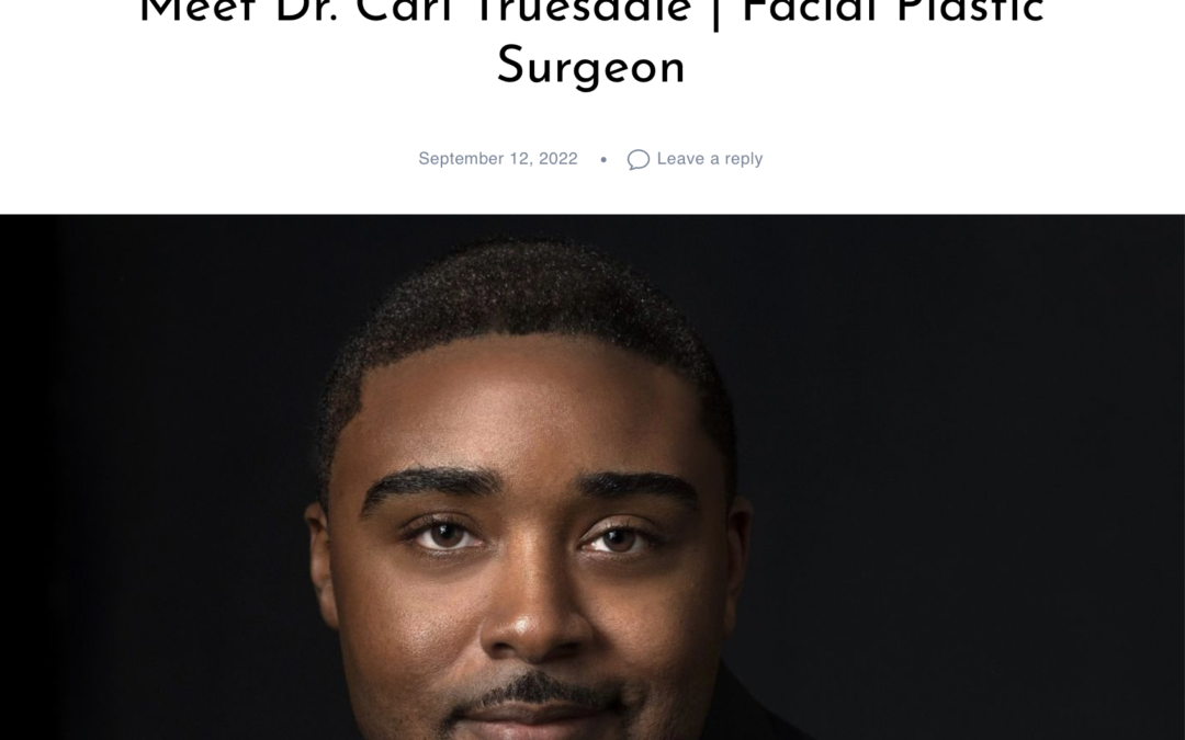 Meet Dr. Carl Truesdale | Facial Plastic Surgeon